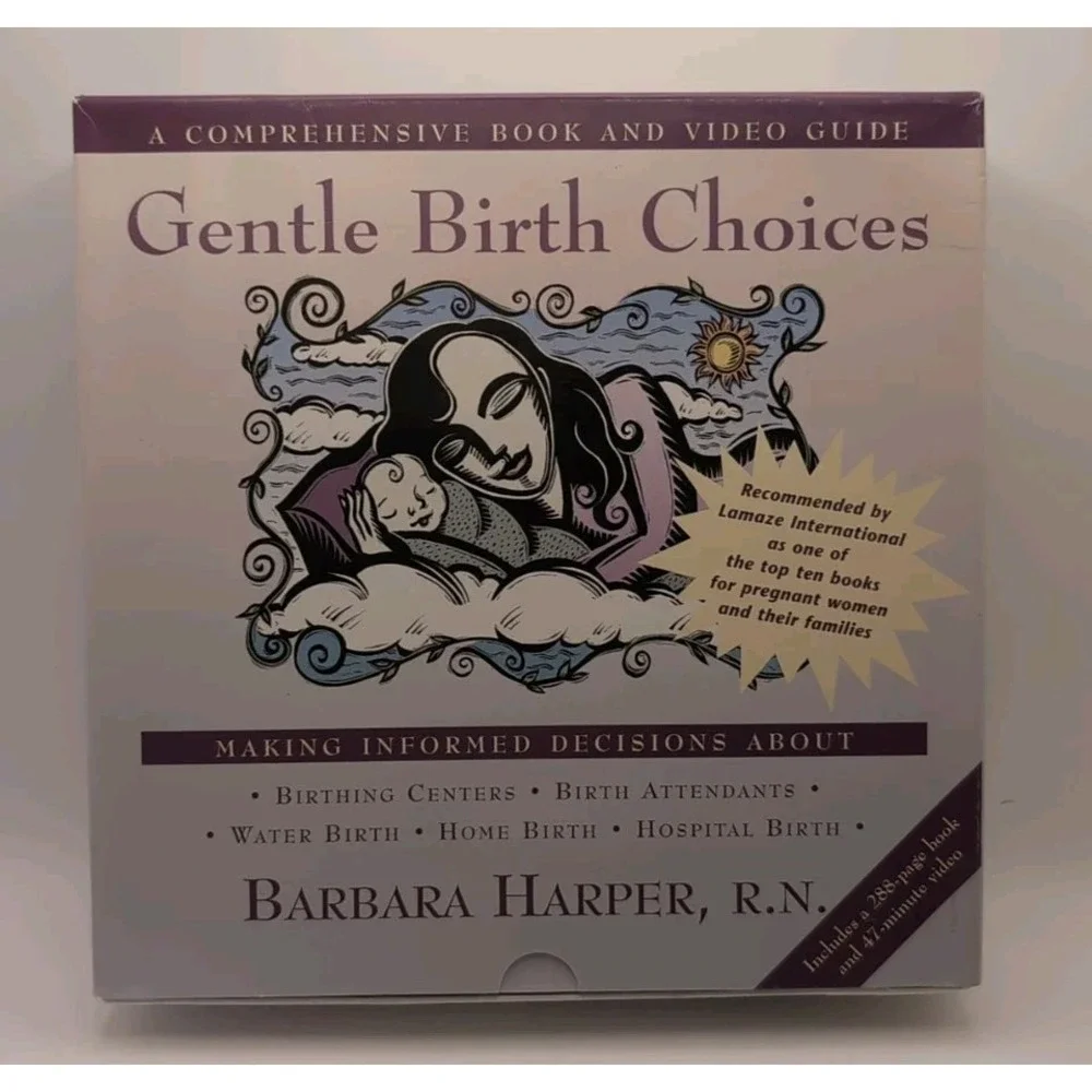 Gentle Birth Choices : A Guide to‎ Making Informed Decisions about Birthing...